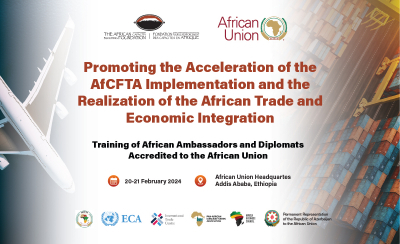Promoting the Acceleration of the AfCFTA Implementation and the Realization of the African Trade Integration